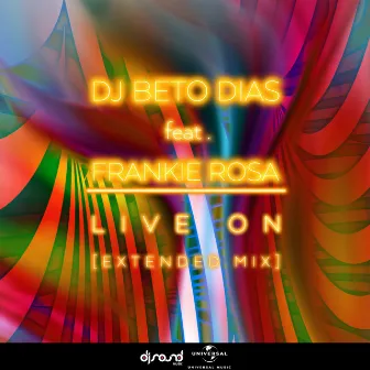 Live On (Extended Mix) by Beto Dias