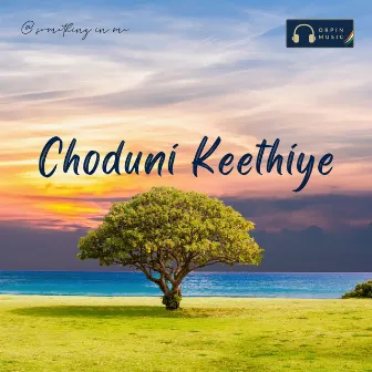 Choduni Keethiye by Lakavath Srikanth