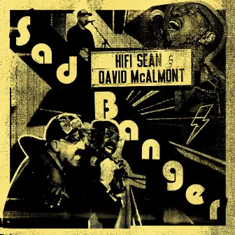 Sad Banger by Hifi Sean & David McAlmont