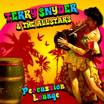 Percussion Lounge by Terry Snyder & The All-Stars