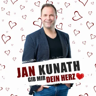 Gib mir Dein Herz by Jan Kunath