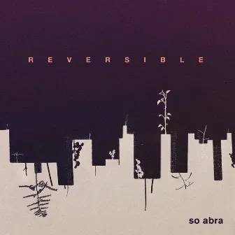 Reversible by So Abra