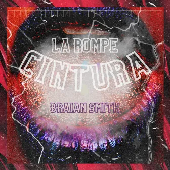 La Rompe Cintura by Braian Smith