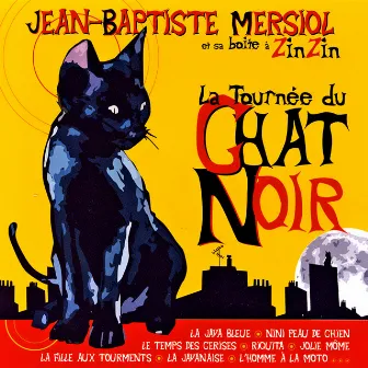 La tournée du chat noir by Jean-Baptiste Mersiol