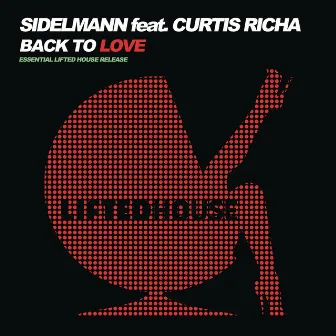 Back To Love (feat. Curtis Richa) by Sidelmann