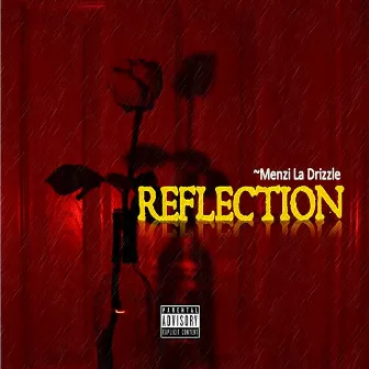 Reflection by Menzi La drizzle