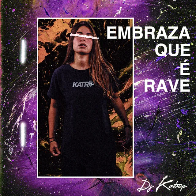 Embraza que é Rave