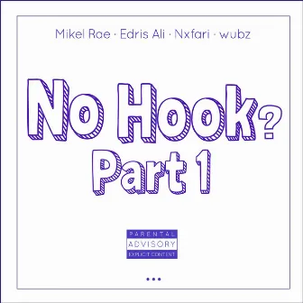 No Hook?, Pt. 1 by Mikel Rae