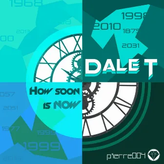 How Soon Is Now by Dale T