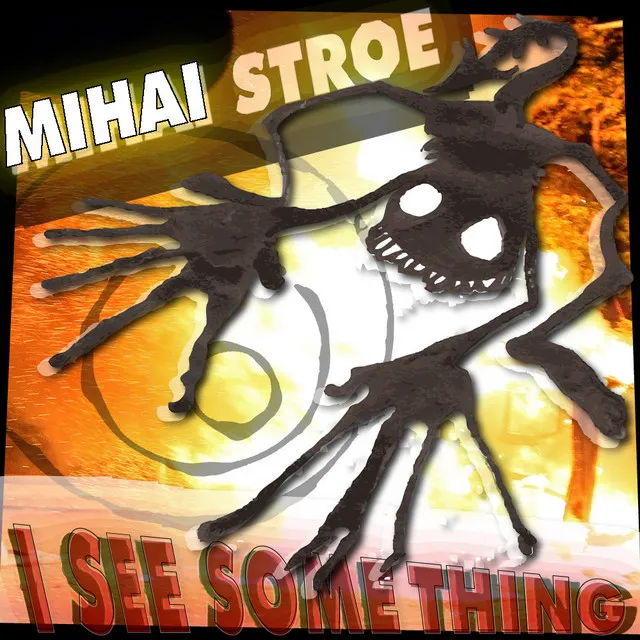 Mihai Stroe - I See Some Thing ep