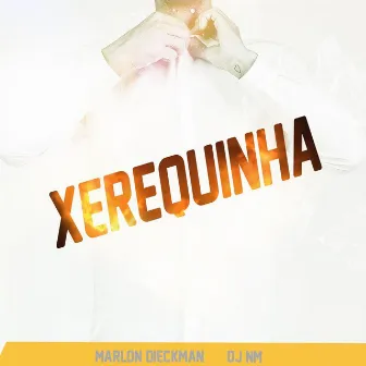 Xerequinha by DJ NM