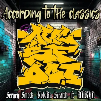 According To The Classics by Kob.ra Scratch