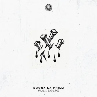 Buona la prima by Flex Dolph