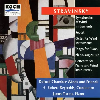 Stravinsky: Octet; Symphonies Of Wind Instruments; Tango For Piano; Piano-rag-music; Septet by James Tocco