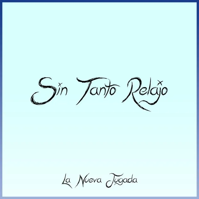 Sin Tanto Relajo