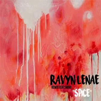 Spice (feat. Smino) [Remix] by Ravyn Lenae