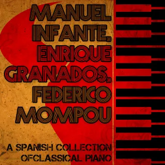 Manuel Infante, Enrique Granados, Federico Mompou: A Spanish Collection of Classical Piano by Sequeira Costa