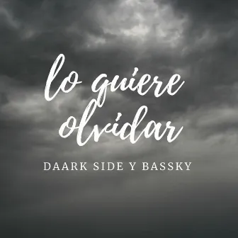 Lo Quiere Olvidar by BASSKY