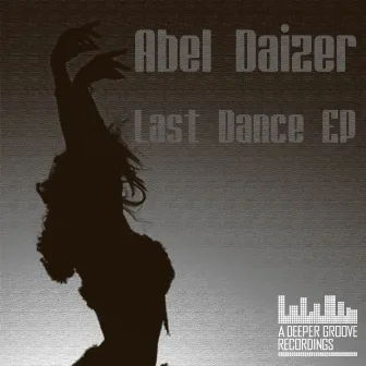 The Last Dance EP by Abel Daizer