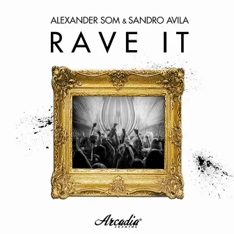 Rave It by Alexander Som