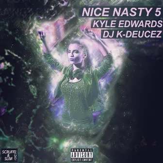 Nice Nasty, Vol. 5 by Dj K-Deucez