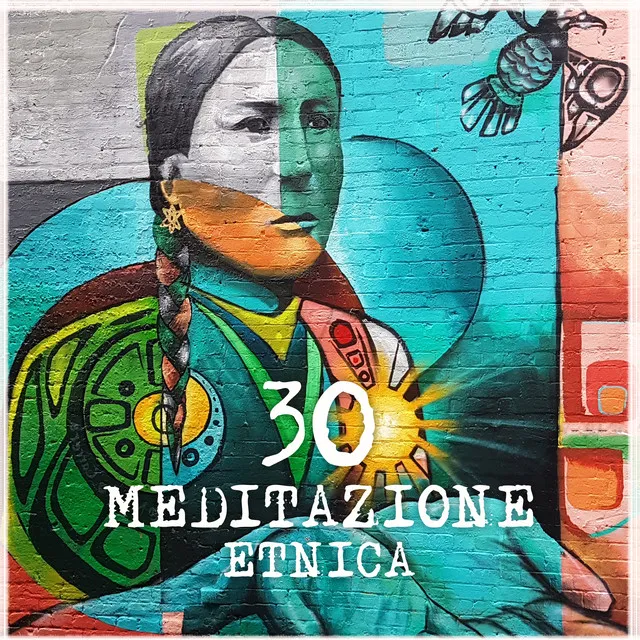 30 Meditazione etnica - Musica nativa americana e sciamanica, Sognando con suoni di flauto e tamburi, Viaggio spirituale e rilassante