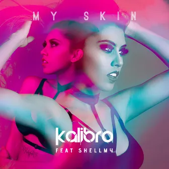 My Skin by Kalibro