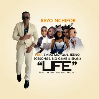 Life by Sevo Nchifor