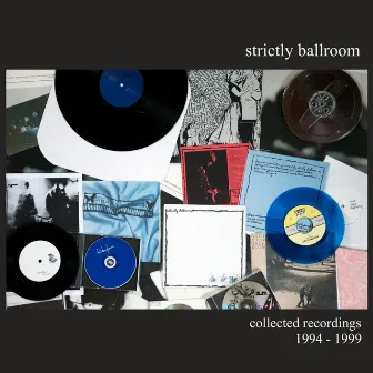 Collected Recordings 1994- 1999 by Strictly Ballroom