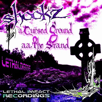 Cursed Ground / The Stand by Shookz