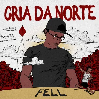 Cria da Norte by Fell