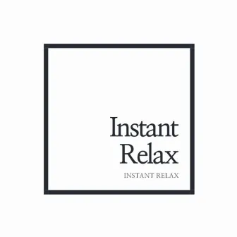 Instant Relax by Instant Relax