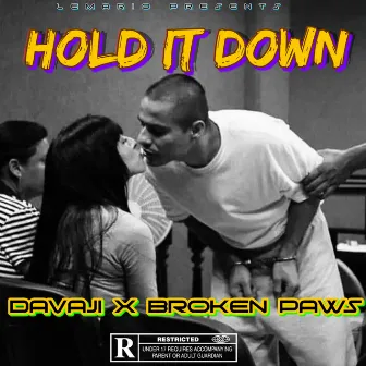 Hold it Down by Broken Paws