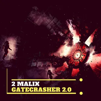 Gatecrasher 2.0 by 2 Malix