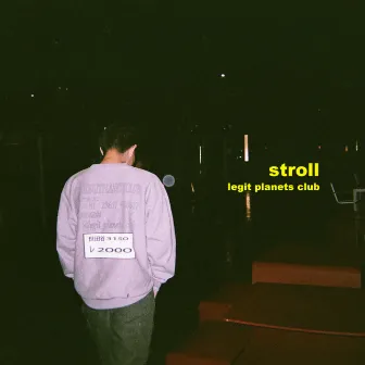 Stroll by Legit Planets Club