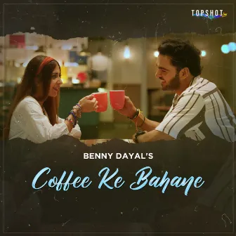 Coffee Ke Bahane by KavyaKriti