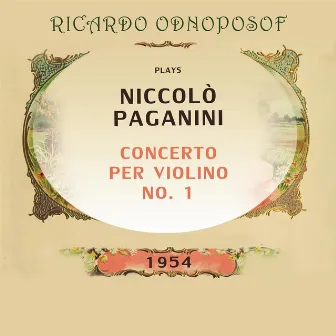 Ricardo Odnoposoff / Orchestre Symphonique de Radio-Genève play: Niccolò Paganini, Concerto per violino No. 1 by Orchestre Symphonique de Radio Genève