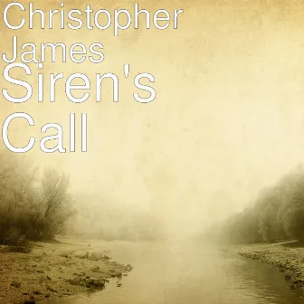 Siren's Call by Christopher James