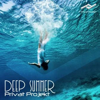 Deep Summer by Privat Projekt