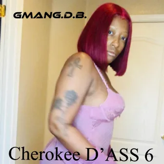 Cherokee D'ass 6 by Gmang.D.B.