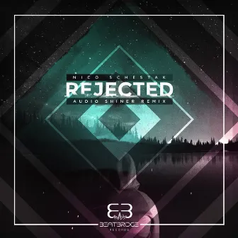 Rejected (Audio Shiner Remixes) by Audio Shiner