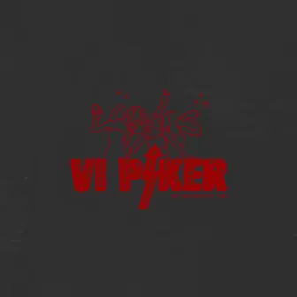 Vi Piker 2023 by Kløbbman