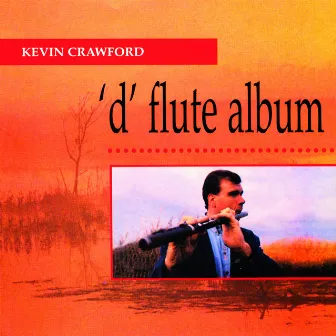 'd' flute album by Kevin Crawford