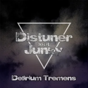 Delirium Tremens by Distuner