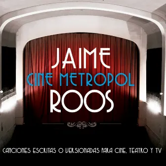 Cine Metropol by Jaime Roos