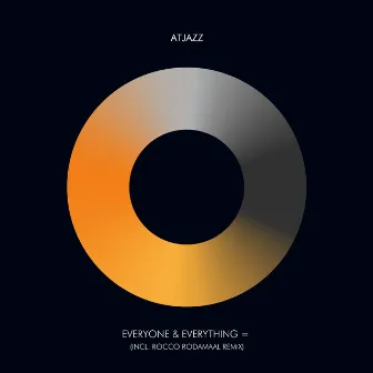 Everyone & Everything = by Atjazz