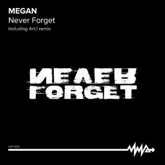 Never Forget by Megan