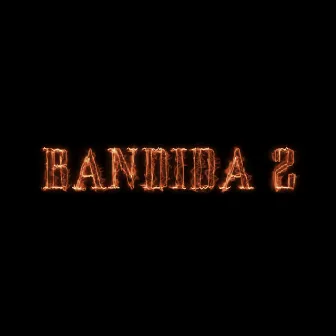 Bandida 2 by Felipe TR