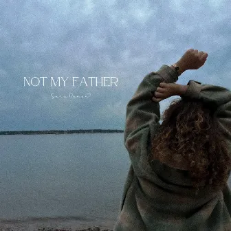 Not My Father by Sara Damon