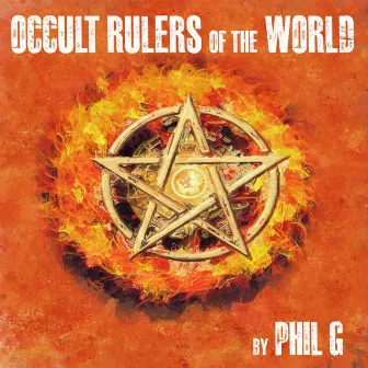 Occult Rulers of the World by Phil G